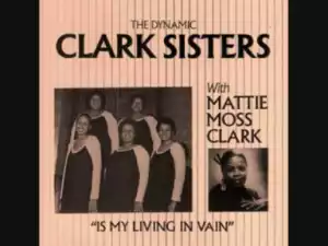 The Clark Sisters - Now Is The Time